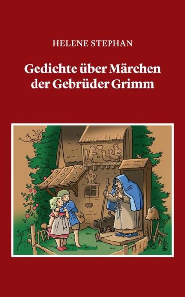 Cover for Helene Stephan · Gedichte uber Marchen der Gebruder Grimm (Paperback Book) (2020)
