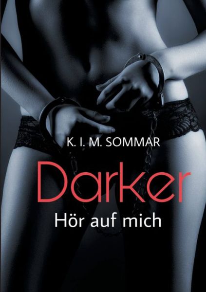 Cover for K I M Sommar · Darker: Hoer auf mich (Paperback Book) (2020)