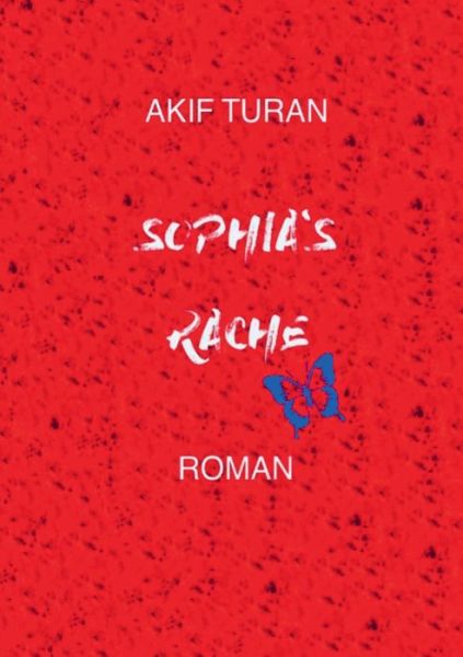 Cover for Akif Turan · Sophia's Rache (Pocketbok) (2020)