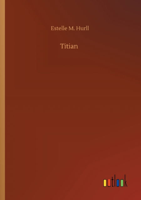 Cover for Estelle M Hurll · Titian (Paperback Book) (2020)