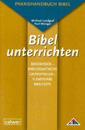 Cover for Landgraf · Bibel unterrichten,Basiswissen (Book)