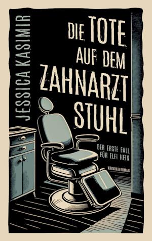 Cover for Jessica Kasimir · Die Tote auf dem Zahnarztstuhl (Book) (2025)