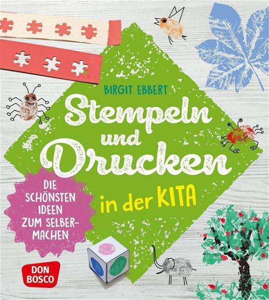 Cover for Ebbert · Ebbert:stempeln Und Drucken In Der Kita (Buch)