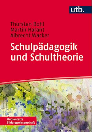 Cover for Thorsten Bohl · Schulpädagogik und Schultheorie (Paperback Book) (2014)