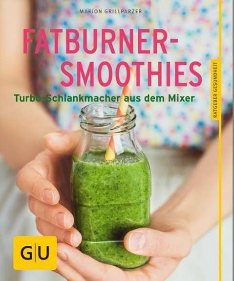 Cover for Grillparzer · Fatburner-Smoothies (Bok)