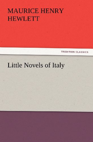 Cover for Maurice Henry Hewlett · Little Novels of Italy (Tredition Classics) (Paperback Book) (2012)