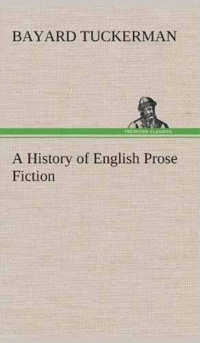 Cover for Bayard Tuckerman · A History of English Prose Fiction (Hardcover Book) (2013)