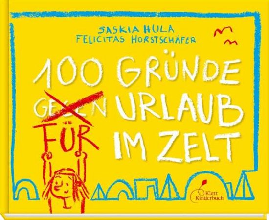 Cover for Hula · 100 Gründe für Urlaub im Zelt (Bok)
