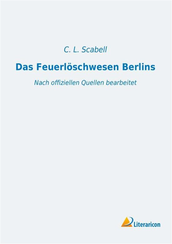 Cover for Scabell · Das Feuerlöschwesen Berlins (Book)