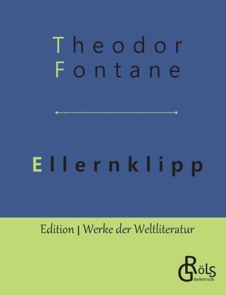 Cover for Theodor Fontane · Ellernklipp: Nach einem alten Harzer Kirchenbuch (Taschenbuch) (2019)