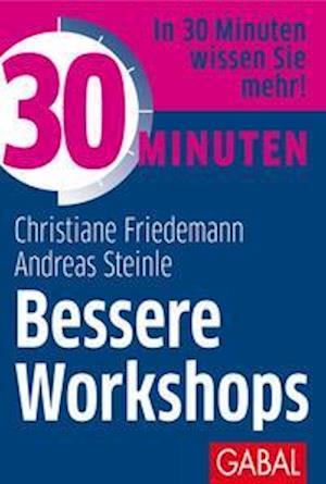 30 Minuten Bessere Workshops - Christiane Friedemann - Books - GABAL Verlag GmbH - 9783967390803 - September 21, 2021