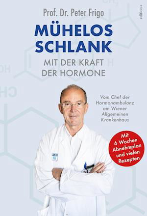 Cover for Peter Frigo · Mühelos schlank mit der Kraft der Hormone (Hardcover Book) (2022)