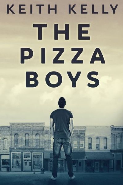 Cover for Keith Kelly · The Pizza Boys (Paperback Book) [Large type / large print edition] (2021)