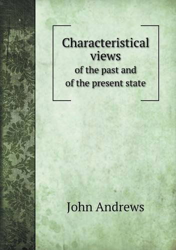 Cover for John Andrews · Characteristical Views of the Past and of the Present State (Paperback Bog) (2013)