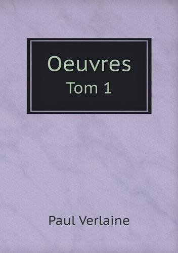 Cover for Paul Verlaine · Oeuvres Tom 1 (Paperback Book) [French edition] (2013)