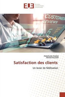 Cover for Abdelkader Keddar · Satisfaction des clients (Paperback Book) (2021)