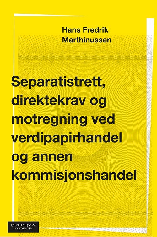Cover for Marthinussen Hans Fredrik · Separatistrett, direktekrav og motregning ved verdipapirhandel og annen kommisjonshandel (Sewn Spine Book) (2015)