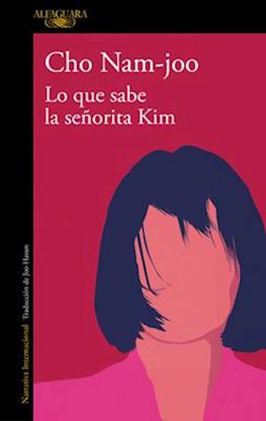 Cover for Cho Nam-Joo · Lo Que Sabe la Señorita Kim / Miss Kim Knows and Other Stories (Book) (2024)