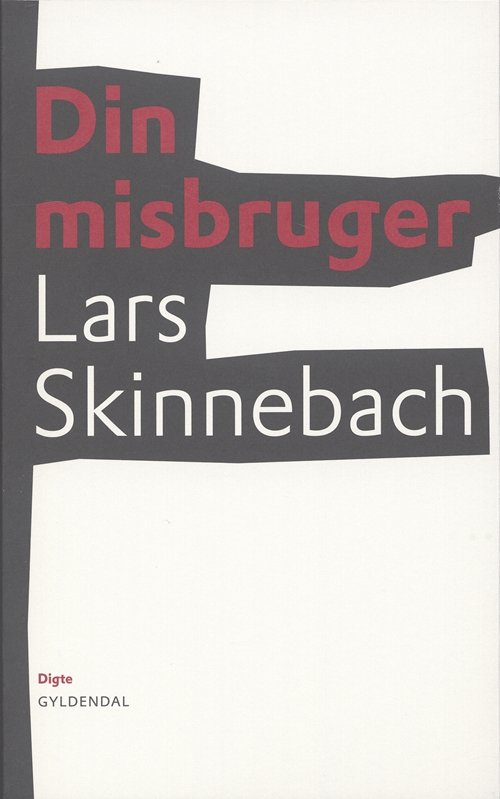 Cover for Lars Skinnebach · Din misbruger (Sewn Spine Book) [1e uitgave] (2006)
