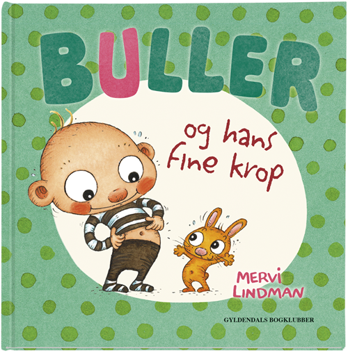 Cover for Mervi Lindman · Buller og hans fine krop (Sewn Spine Book) [1º edição] (2019)