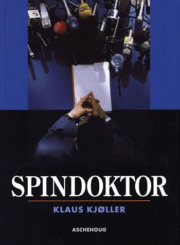 Cover for Klaus Kjøller · Spindoktor (Bok) [1. utgave] (2001)