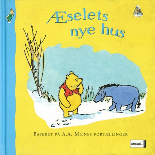 Cover for A. A. Milne · Peter Plys: Æselets nye hus (Bound Book) [1e uitgave] (2004)