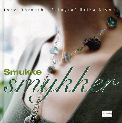 Cover for Tone Rörseth · Smukke smykker (Bound Book) [1st edition] (2007)