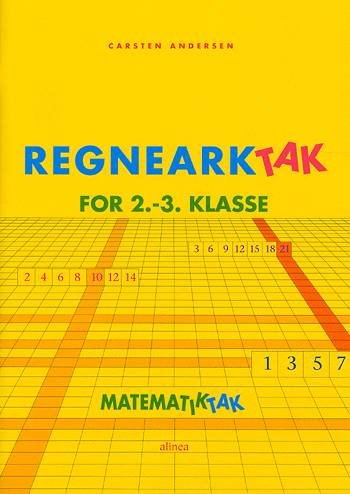 Matematik-Tak: Matematik-Tak 2.-3.kl. Regneark-tak - Carsten Andersen - Bøger - Alinea - 9788723010803 - 28. september 2009