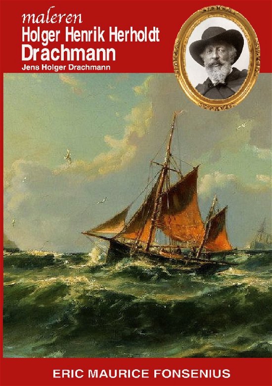 Cover for Eric Maurice Fonsenius · Holger Henrik Herholdt Drachmann (Paperback Bog) [1. udgave] (2022)