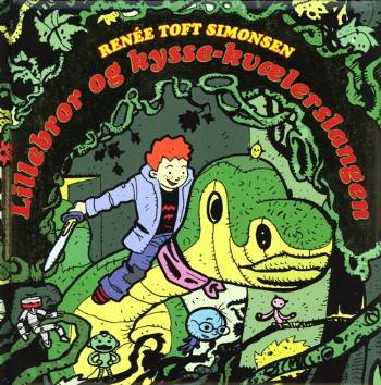 Cover for Renée Toft Simonsen · Politikens børnebøger.: Lillebror &amp; kysse-kvælerslangen (Indbundet Bog) [1. udgave] (2006)
