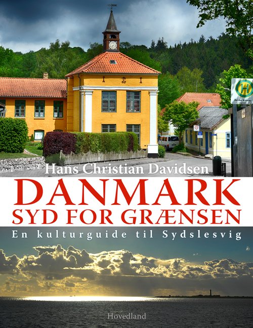 Cover for Hans Christian Davidsen · Danmark syd for grænsen (Sewn Spine Book) [1e uitgave] (2019)