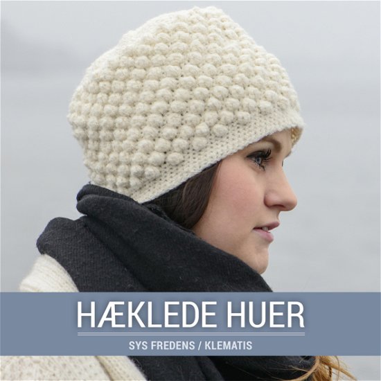 Cover for Sys Fredens · Hæklede huer (Poketbok) [1:a utgåva] [Indbundet] (2014)