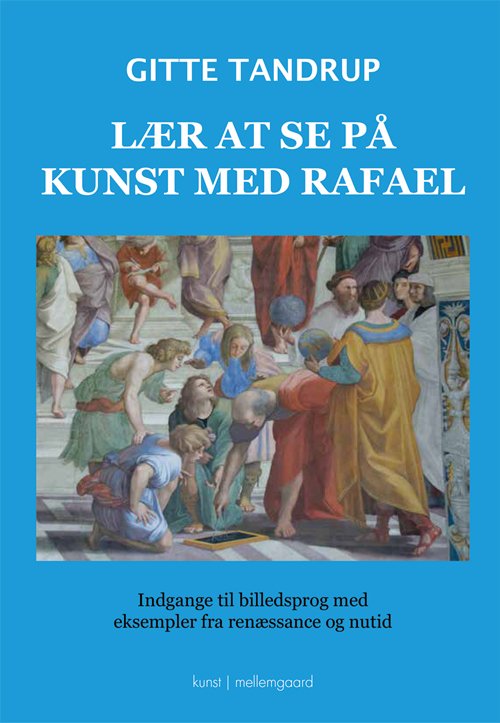 Cover for Gitte Tandrup · Lær at se på kunst med Rafael (Sewn Spine Book) [1º edição] (2021)