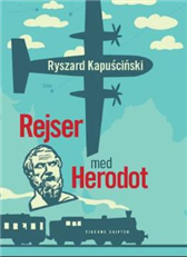 Cover for Ryszard Kapuscinski · Rejser med Herodot (Sewn Spine Book) [1e uitgave] (2008)