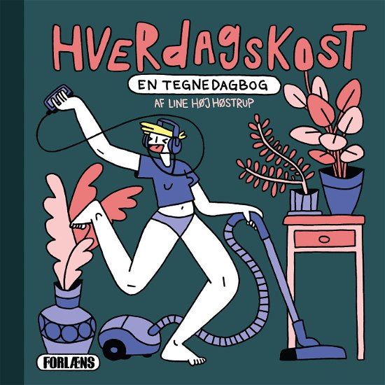 Cover for Line Høj Høstrup · Hverdagskost (Hardcover Book) [1.º edición] (2021)