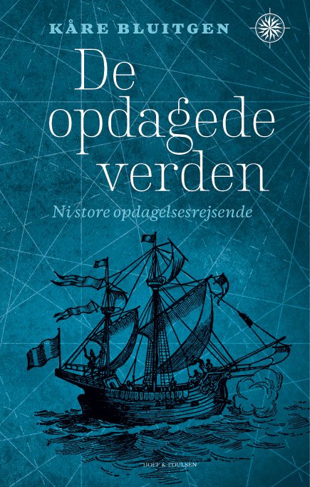 Cover for Kåre Bluitgen · De opdagede verden (Innbunden bok) [1. utgave] (2021)