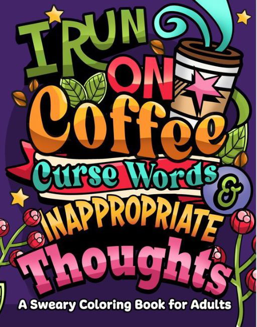 Cover for Jeanett Veronica · I Run on Coffee, Curse Words &amp; Inappropriate Thoughts (Pocketbok) [1:a utgåva] (2023)