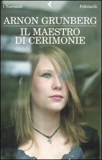 Cover for Arnon Grunberg · Il Maestro Di Cerimonie (Buch)