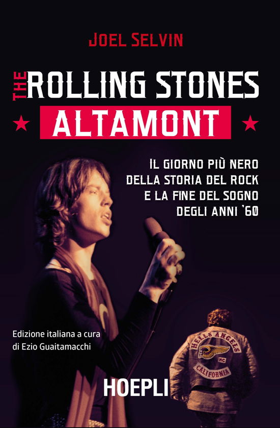 Cover for Joel Selvin · The Rolling Stones. Altamont. Il Giorno Piu Nero Della Storia Del Rock E La Fine Del Sogno Degli Anni '60 (Book)
