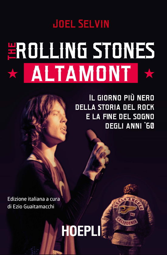 Cover for Joel Selvin · The Rolling Stones. Altamont. Il Giorno Piu Nero Della Storia Del Rock E La Fine Del Sogno Degli Anni '60 (Buch)