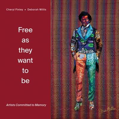 Cover for Free as they want to be: Artists Committed to Memory (Hardcover Book) (2022)