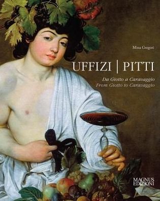 Cover for Mina Gregori · Uffizi - Pitti: Frpm Gotto to Caravaggio (Hardcover Book) (2017)