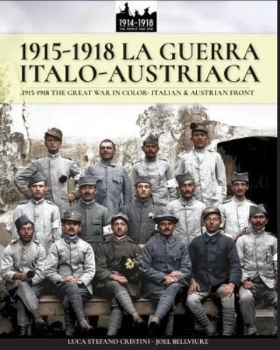 Cover for Luca Stefano Cristini · 1915-1918 La guerra Italo-austriaca (Paperback Book) (2017)