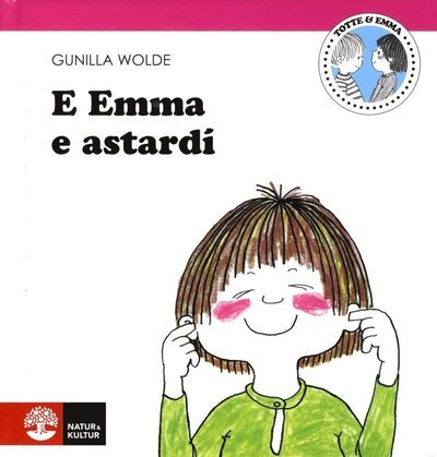Cover for Gunilla Wolde · Emma: E Emma e astardí (Innbunden bok) (2017)