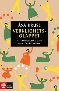 Cover for Åsa Kruse · Verklighetsglappet : att hantera sina krav och förväntningar (ePUB) (2021)