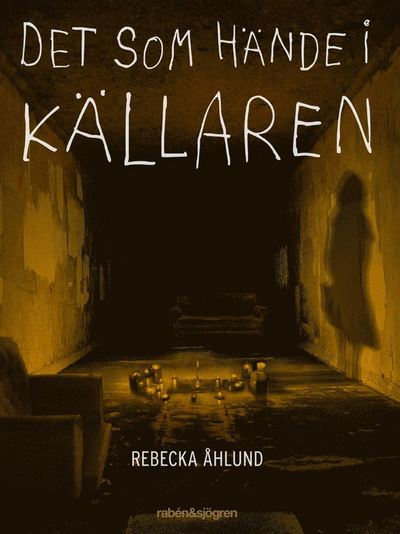 Ella: Det som hände i källaren - Rebecka Åhlund - Books - Rabén & Sjögren - 9789129697803 - October 16, 2015