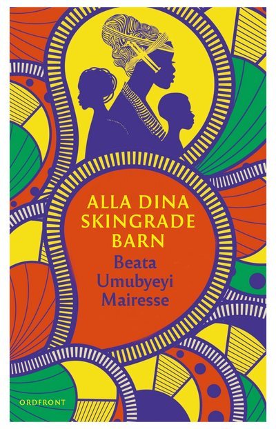 Cover for Beata Umubyeyi Mairesse · Alla dina skingrade barn (Bound Book) (2024)