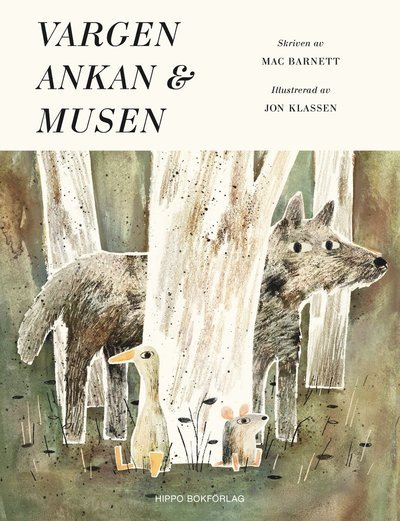 Cover for Jon Klassen · Vargen, ankan &amp; musen (Bound Book) (2018)
