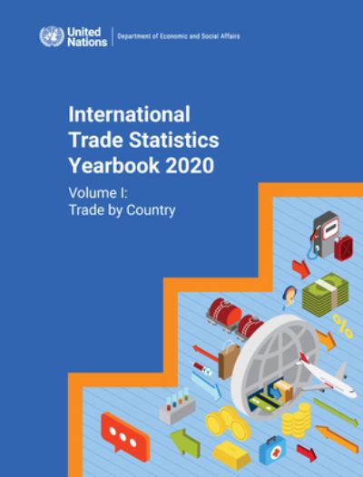 Cover for United Nations: Department of Economic and Social Affairs: Statistics Division · International trade statistics yearbook 2020: Vol. 1: Trade by country (Paperback Book) (2021)