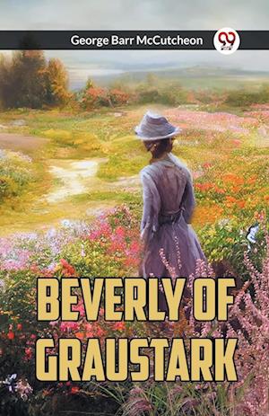 Cover for George Barr McCutcheon · Beverly Of Graustark (Paperback Book) (2024)